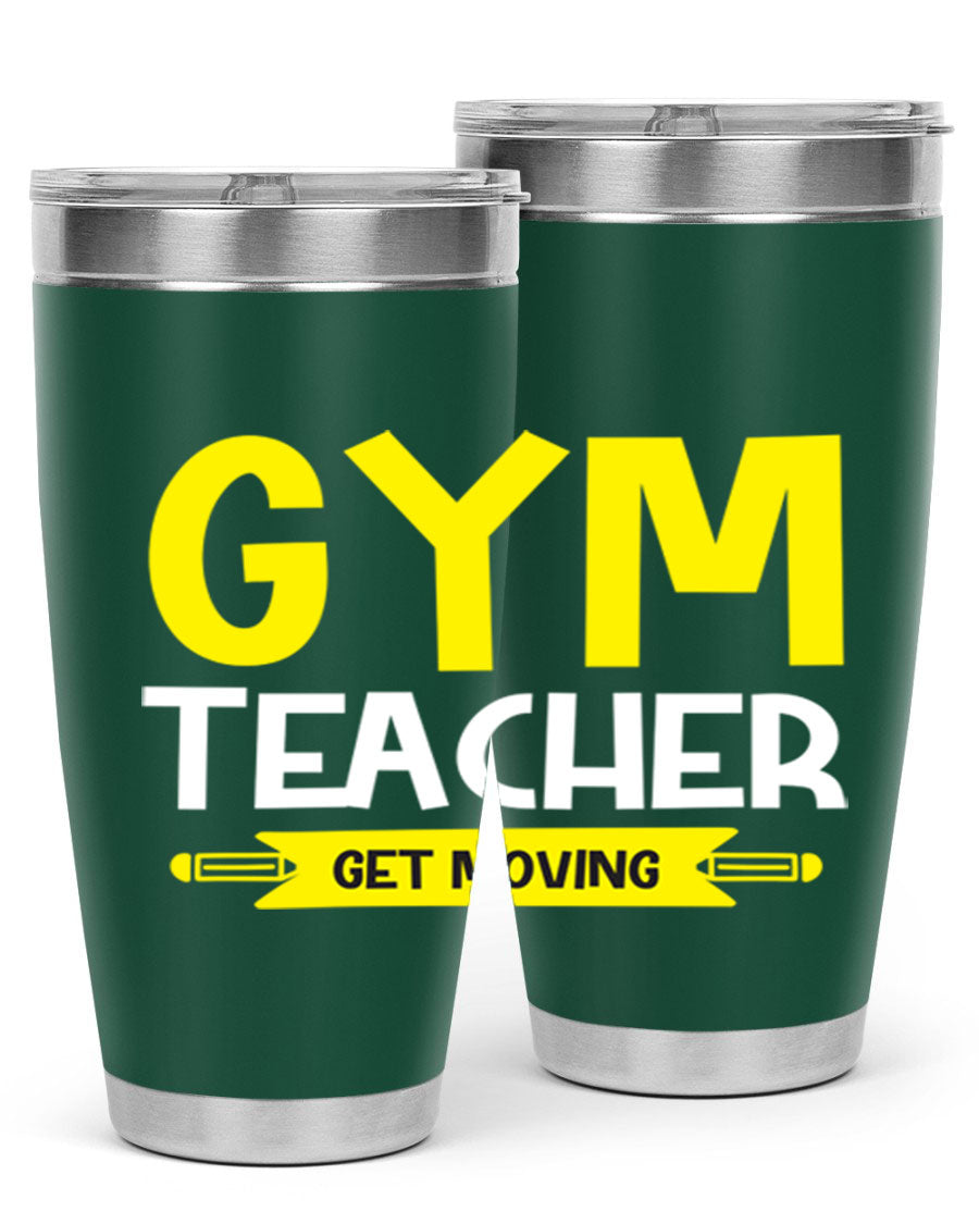 Gym Teacher Get Moving Style 116# tumbler in stainless steel with a drink-thru lid, showcasing its sleek design and vibrant print.