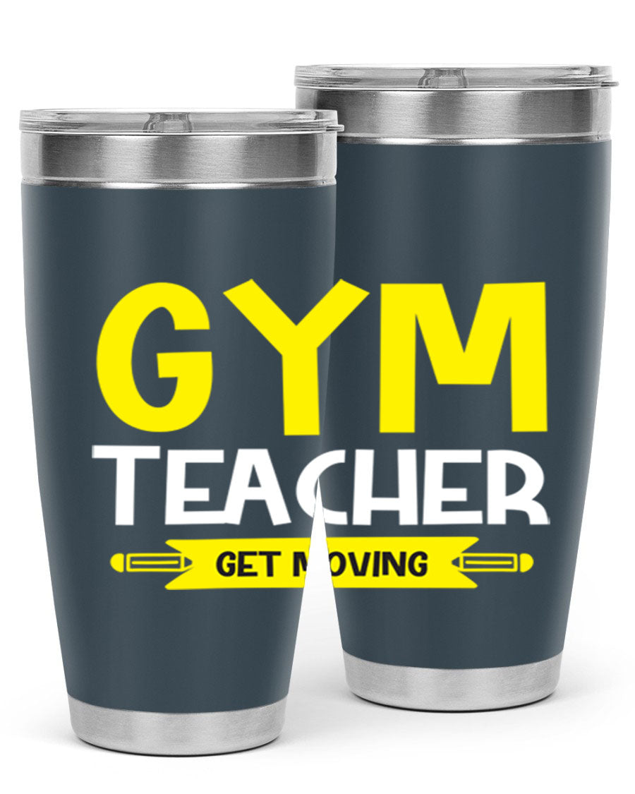 Gym Teacher Get Moving Style 116# tumbler in stainless steel with a drink-thru lid, showcasing its sleek design and vibrant print.