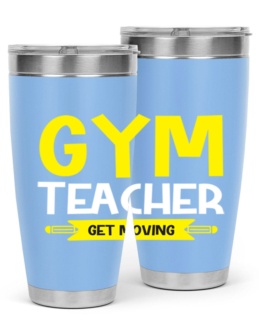 Gym Teacher Get Moving Style 116# tumbler in stainless steel with a drink-thru lid, showcasing its sleek design and vibrant print.