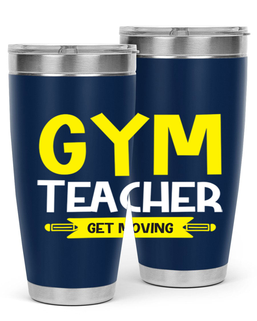 Gym Teacher Get Moving Style 116# tumbler in stainless steel with a drink-thru lid, showcasing its sleek design and vibrant print.