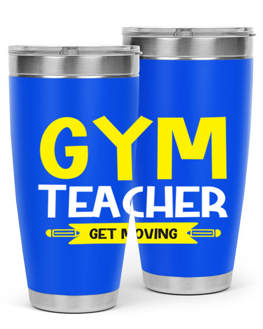 Gym Teacher Get Moving Style 116# tumbler in stainless steel with a drink-thru lid, showcasing its sleek design and vibrant print.