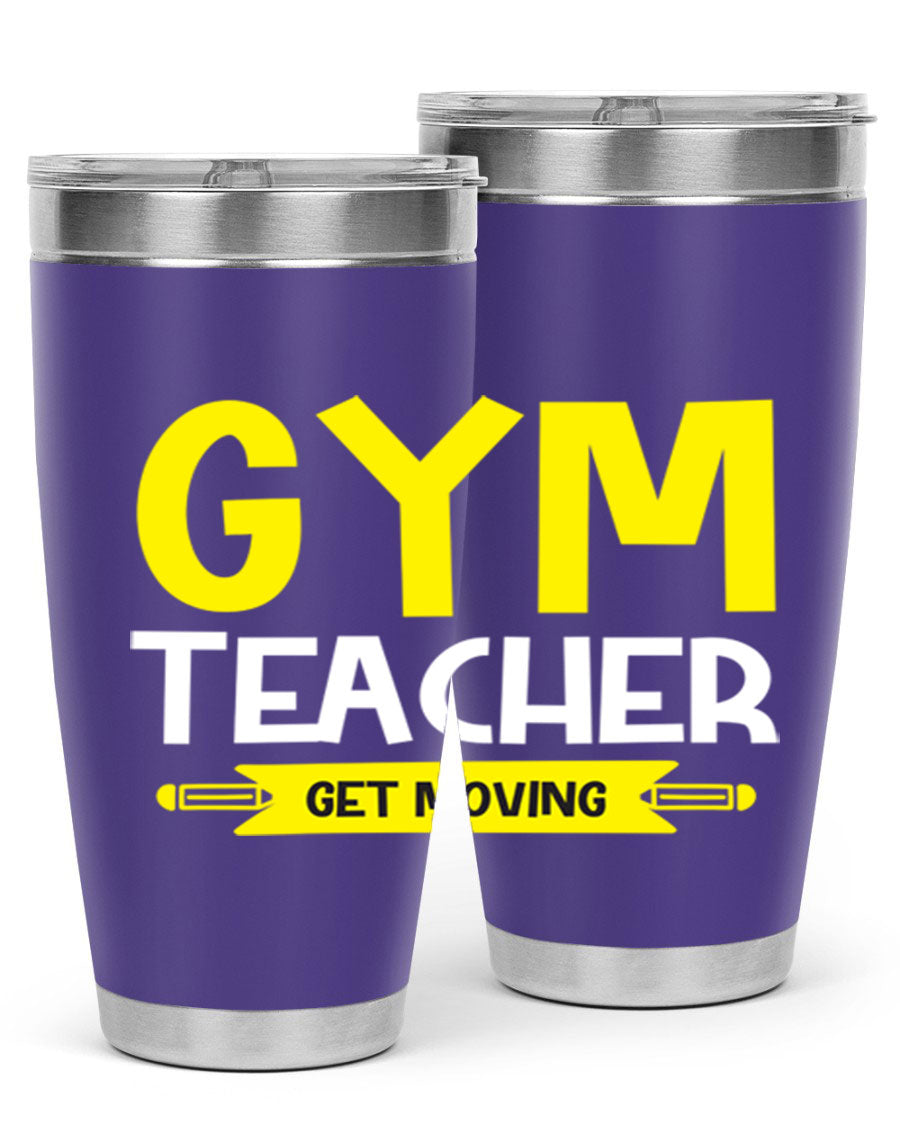 Gym Teacher Get Moving Style 116# tumbler in stainless steel with a drink-thru lid, showcasing its sleek design and vibrant print.