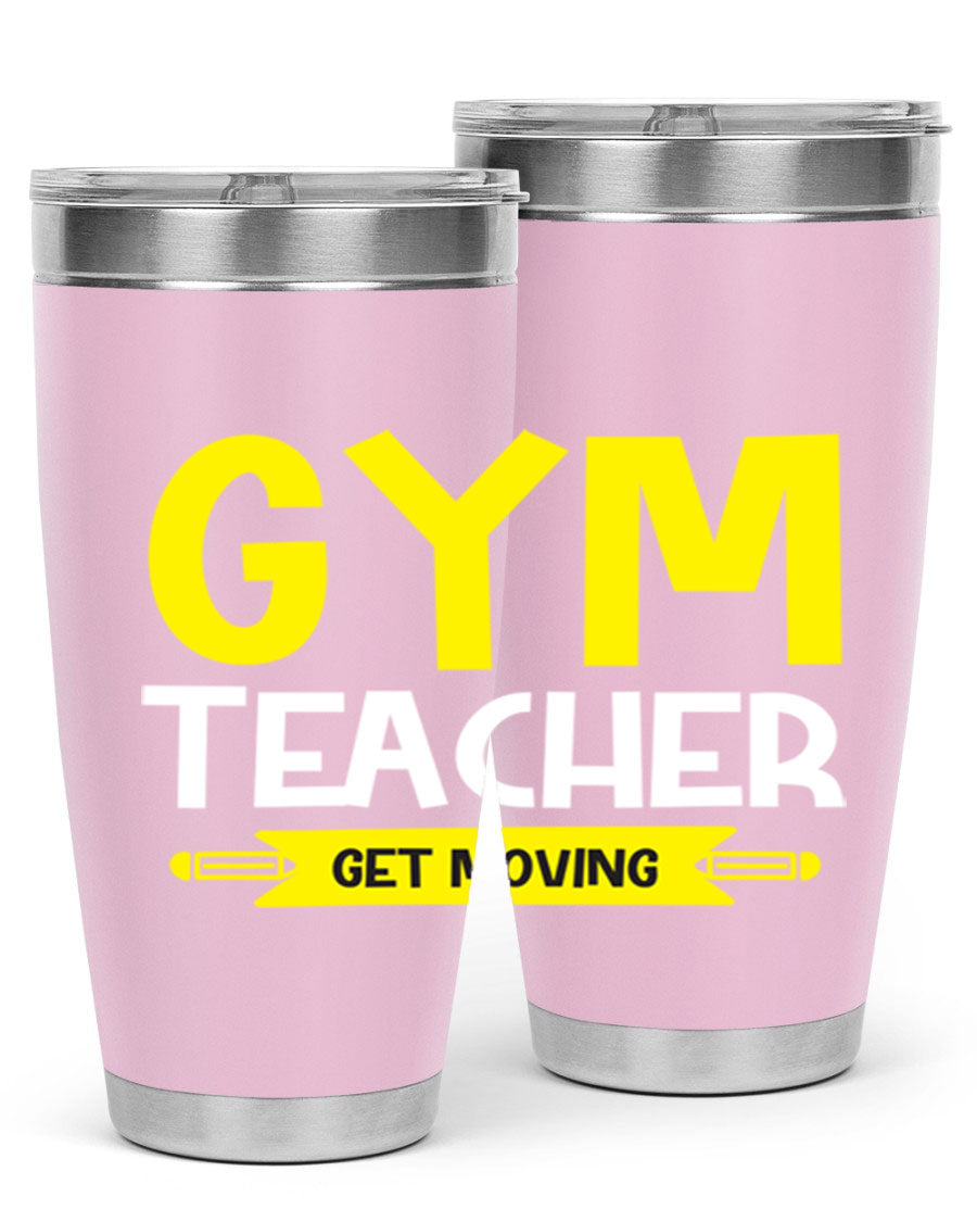 Gym Teacher Get Moving Style 116# tumbler in stainless steel with a drink-thru lid, showcasing its sleek design and vibrant print.
