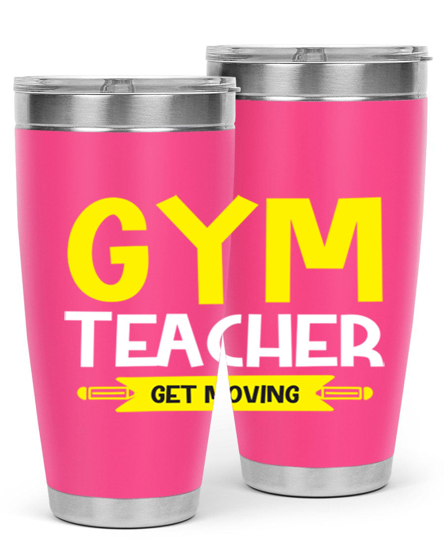 Gym Teacher Get Moving Style 116# tumbler in stainless steel with a drink-thru lid, showcasing its sleek design and vibrant print.