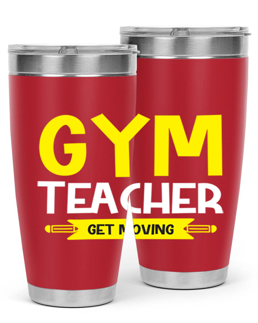 Gym Teacher Get Moving Style 116# tumbler in stainless steel with a drink-thru lid, showcasing its sleek design and vibrant print.