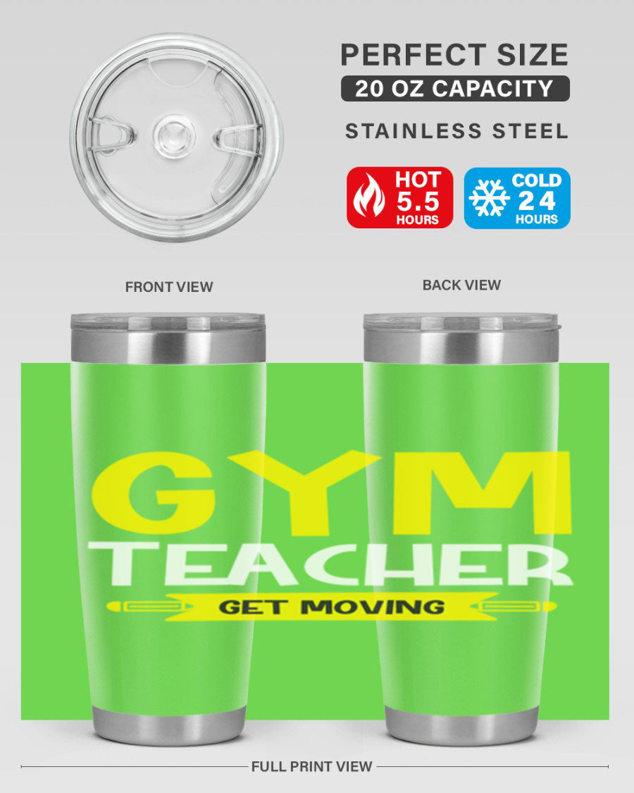 Gym Teacher Get Moving Style 116# tumbler in stainless steel with a drink-thru lid, showcasing its sleek design and vibrant print.