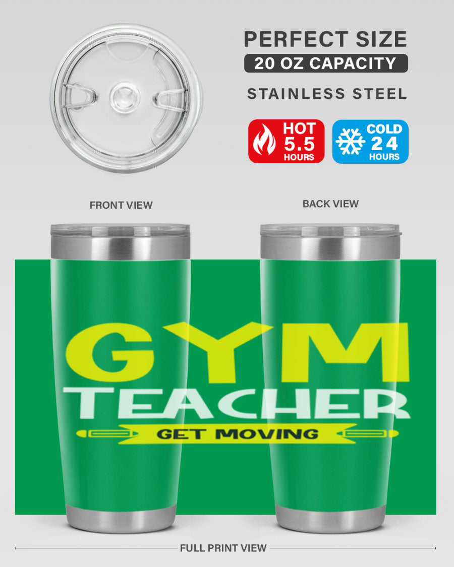 Gym Teacher Get Moving Style 116# tumbler in stainless steel with a drink-thru lid, showcasing its sleek design and vibrant print.