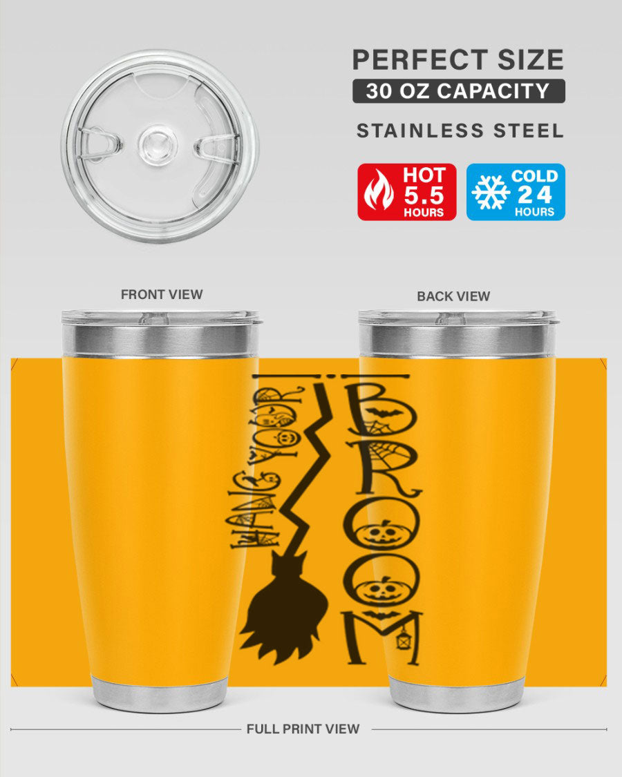 Hang Your Broom 20oz Halloween Tumbler made of stainless steel with a drink-thru lid, featuring a festive Halloween design.