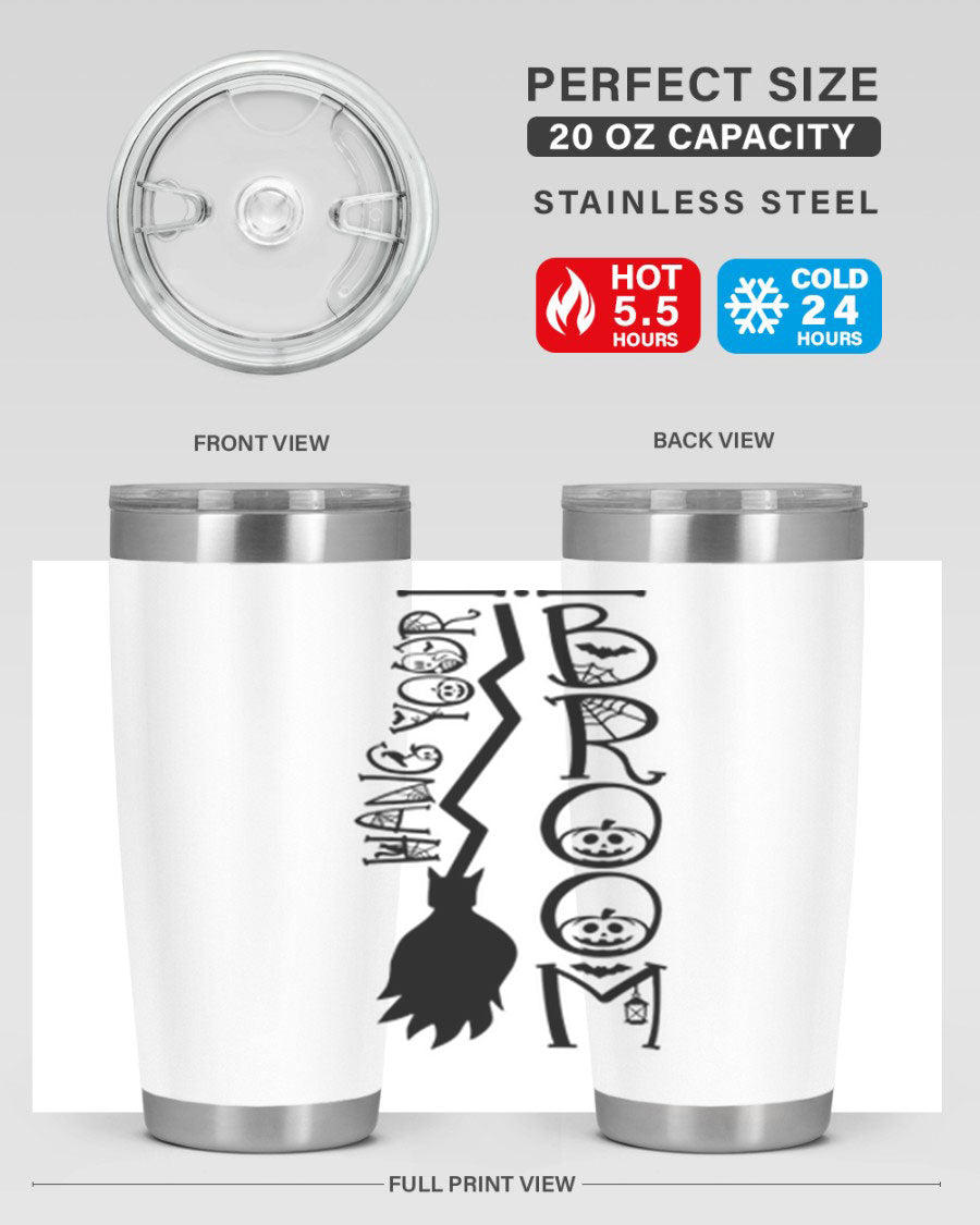 Hang Your Broom 20oz Halloween Tumbler made of stainless steel with a drink-thru lid, featuring a festive Halloween design.