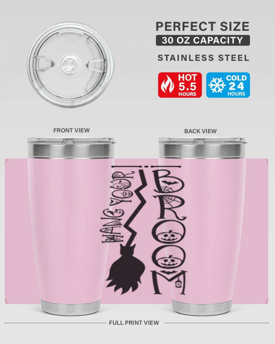 Hang Your Broom 20oz Halloween Tumbler made of stainless steel with a drink-thru lid, featuring a festive Halloween design.