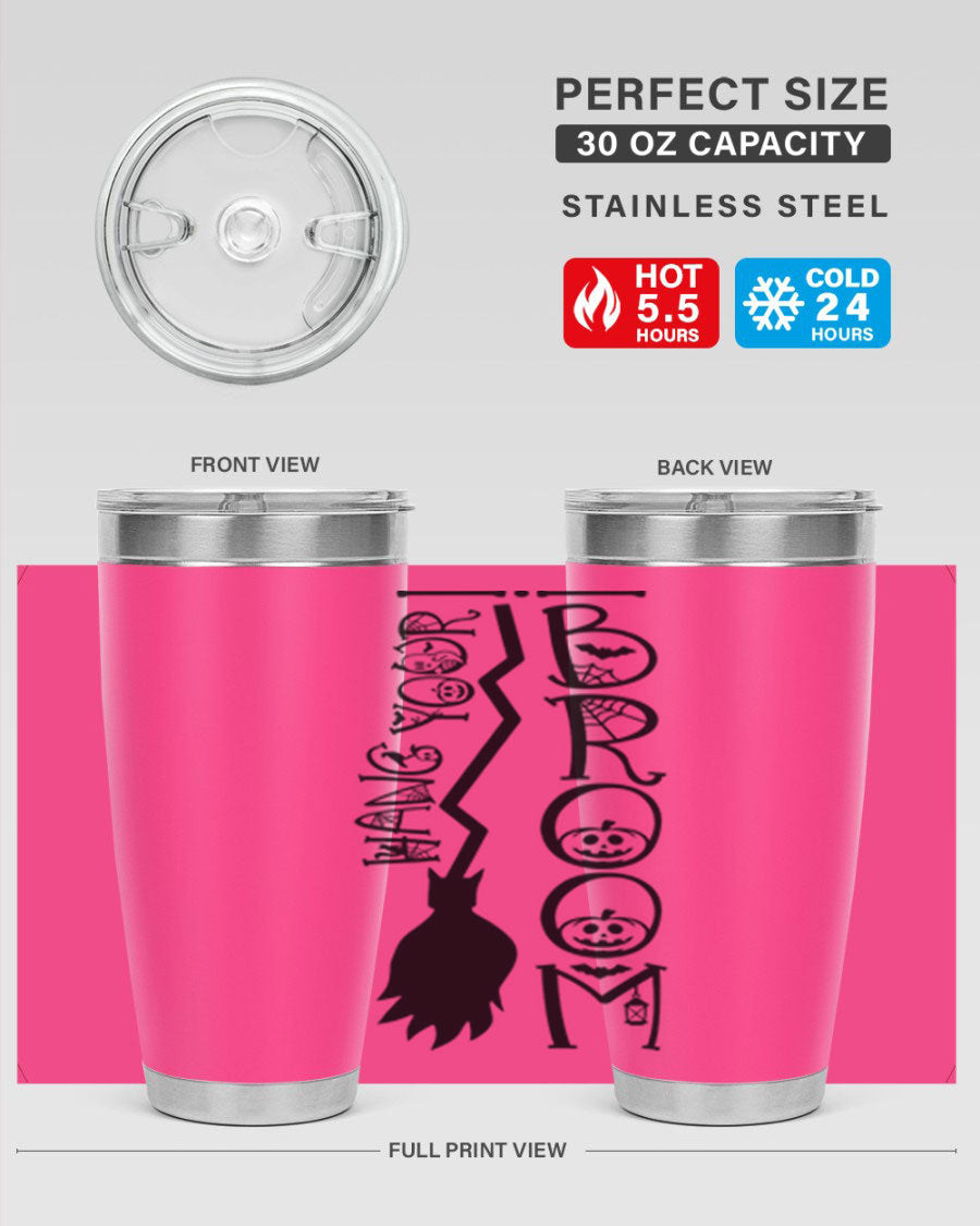 Hang Your Broom 20oz Halloween Tumbler made of stainless steel with a drink-thru lid, featuring a festive Halloween design.