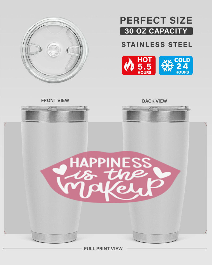 Happiness is the Makeup Style 92# 20oz Tumbler featuring a sleek stainless steel design with a vibrant print, perfect for hot and cold beverages.