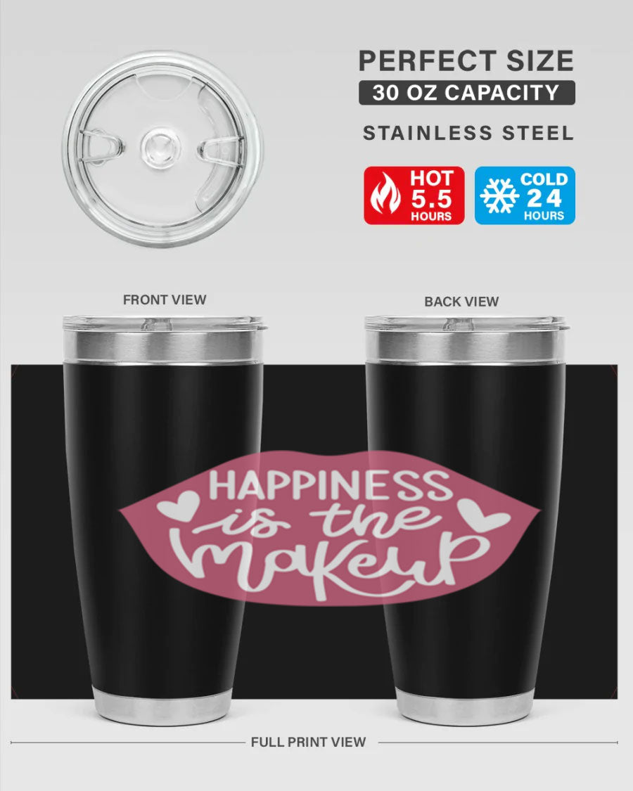 Happiness is the Makeup Style 92# 20oz Tumbler featuring a sleek stainless steel design with a vibrant print, perfect for hot and cold beverages.