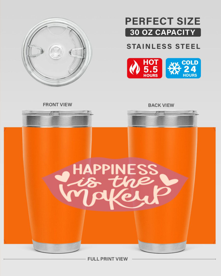 Happiness is the Makeup Style 92# 20oz Tumbler featuring a sleek stainless steel design with a vibrant print, perfect for hot and cold beverages.