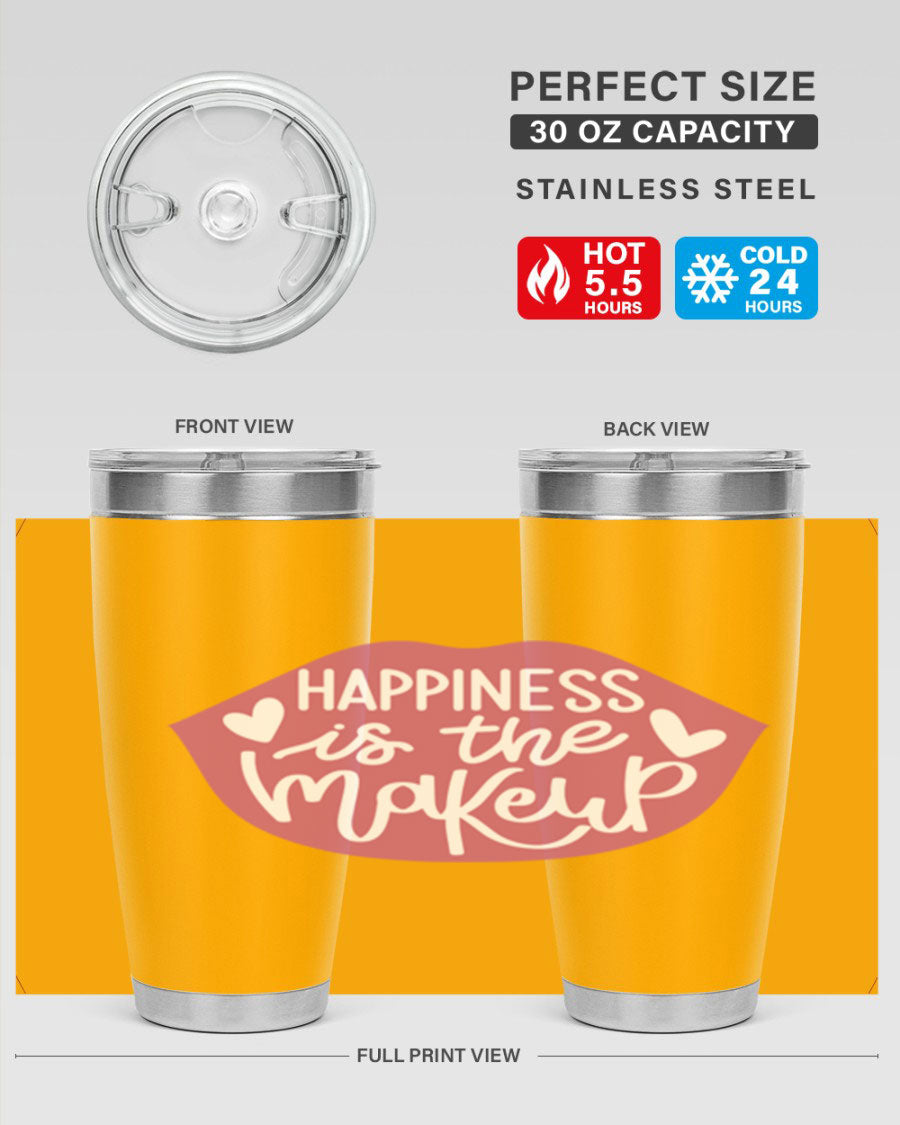 Happiness is the Makeup Style 92# 20oz Tumbler featuring a sleek stainless steel design with a vibrant print, perfect for hot and cold beverages.