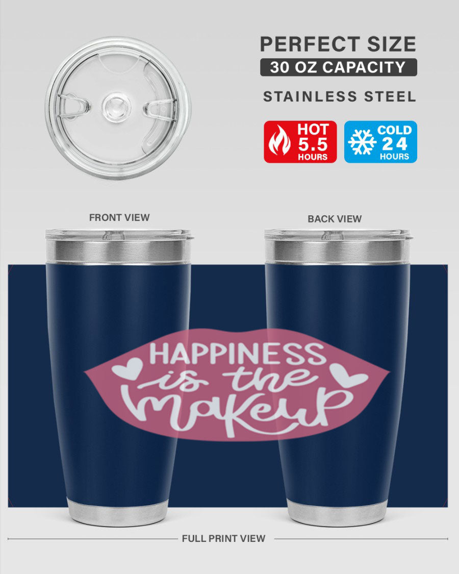 Happiness is the Makeup Style 92# 20oz Tumbler featuring a sleek stainless steel design with a vibrant print, perfect for hot and cold beverages.