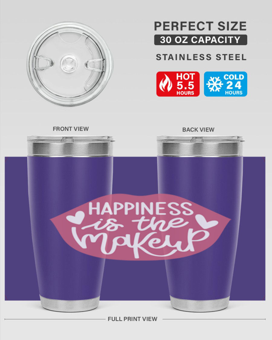 Happiness is the Makeup Style 92# 20oz Tumbler featuring a sleek stainless steel design with a vibrant print, perfect for hot and cold beverages.