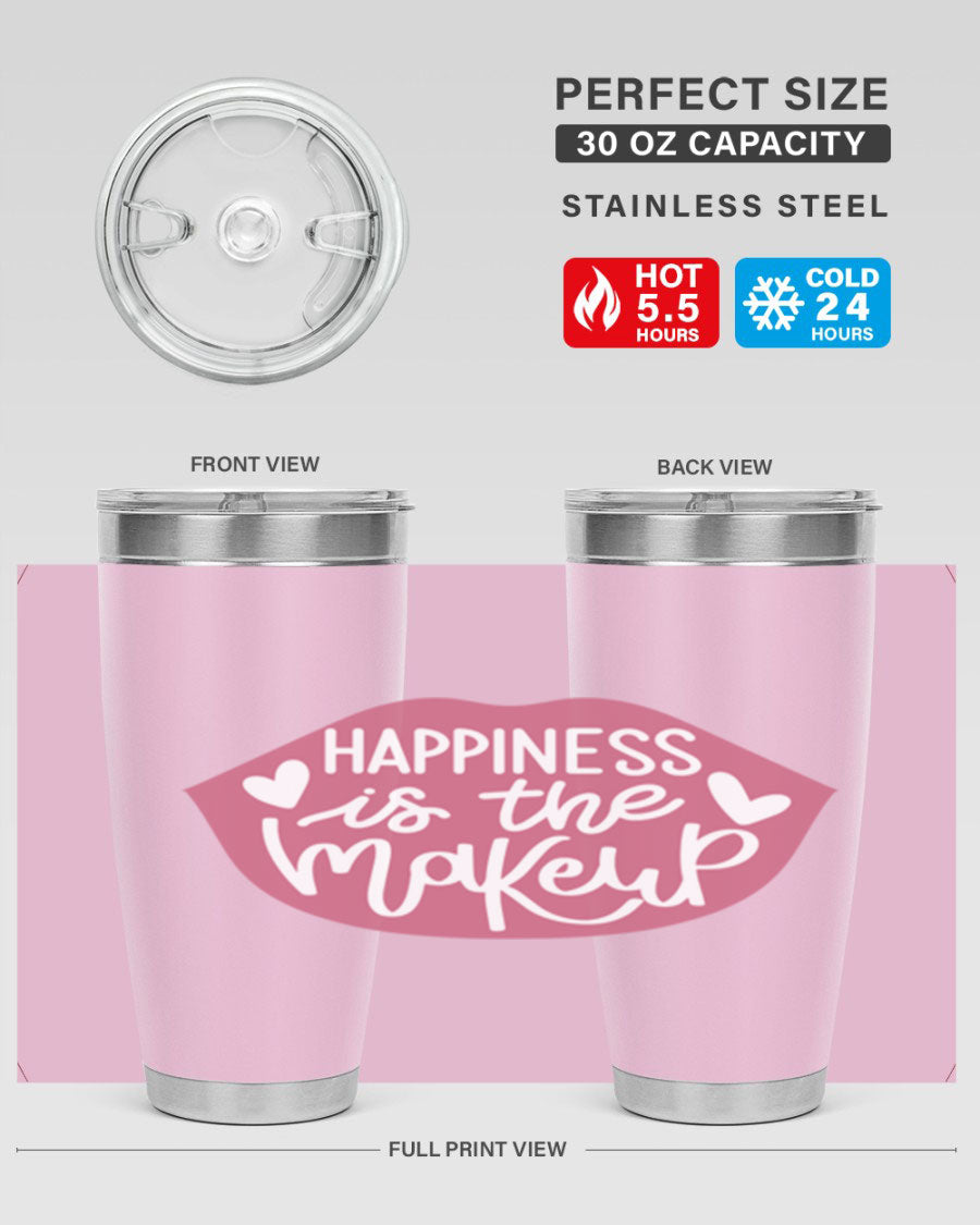 Happiness is the Makeup Style 92# 20oz Tumbler featuring a sleek stainless steel design with a vibrant print, perfect for hot and cold beverages.