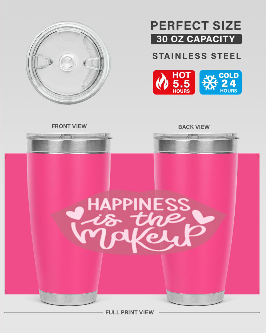 Happiness is the Makeup Style 92# 20oz Tumbler featuring a sleek stainless steel design with a vibrant print, perfect for hot and cold beverages.