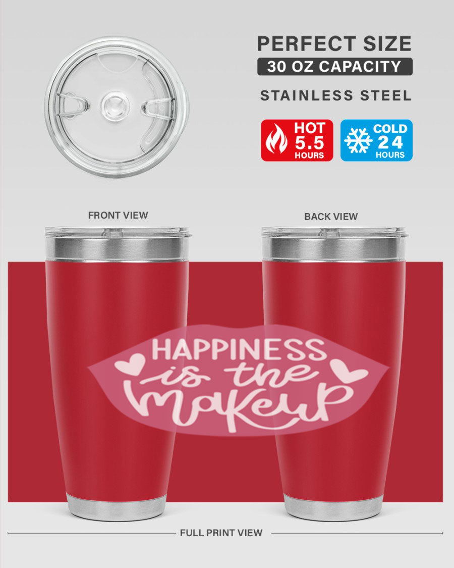 Happiness is the Makeup Style 92# 20oz Tumbler featuring a sleek stainless steel design with a vibrant print, perfect for hot and cold beverages.
