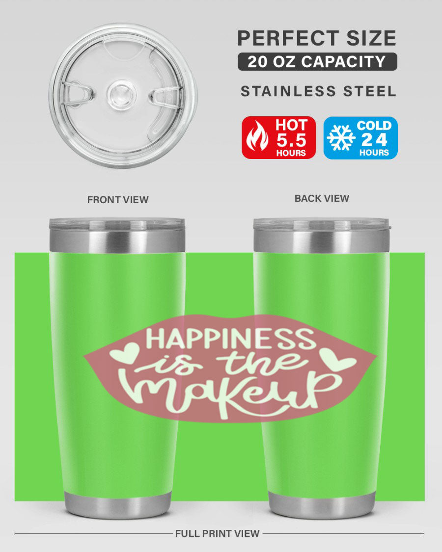Happiness is the Makeup Style 92# 20oz Tumbler featuring a sleek stainless steel design with a vibrant print, perfect for hot and cold beverages.