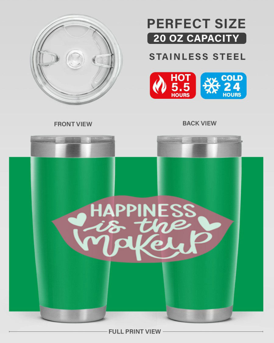 Happiness is the Makeup Style 92# 20oz Tumbler featuring a sleek stainless steel design with a vibrant print, perfect for hot and cold beverages.