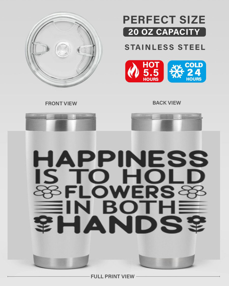 Happiness is to hold flowers 154# Tumbler, a stylish 20oz double wall vacuum stainless steel tumbler with a vibrant floral design.