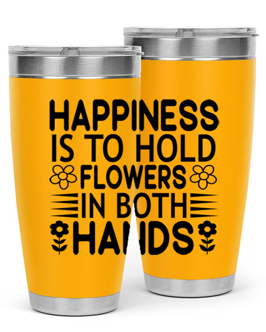Happiness is to hold flowers 154# Tumbler, a stylish 20oz double wall vacuum stainless steel tumbler with a vibrant floral design.