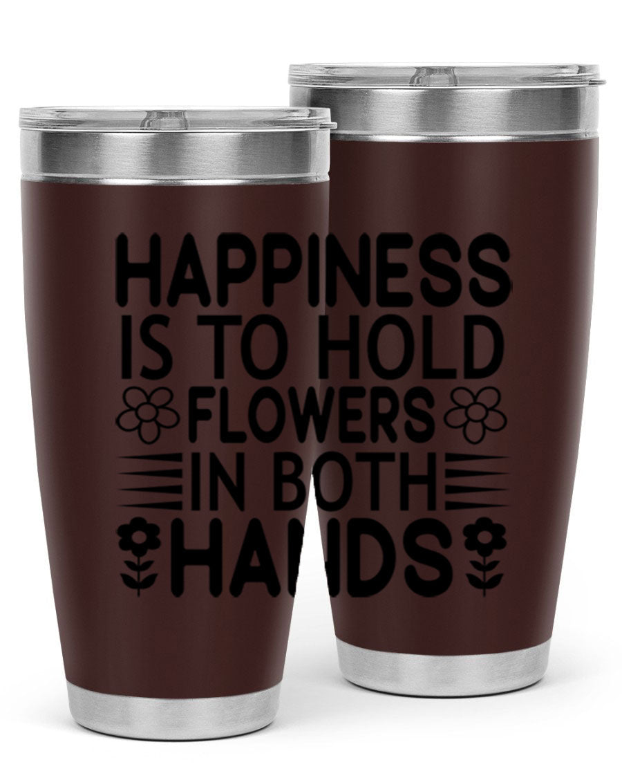 Happiness is to hold flowers 154# Tumbler, a stylish 20oz double wall vacuum stainless steel tumbler with a vibrant floral design.