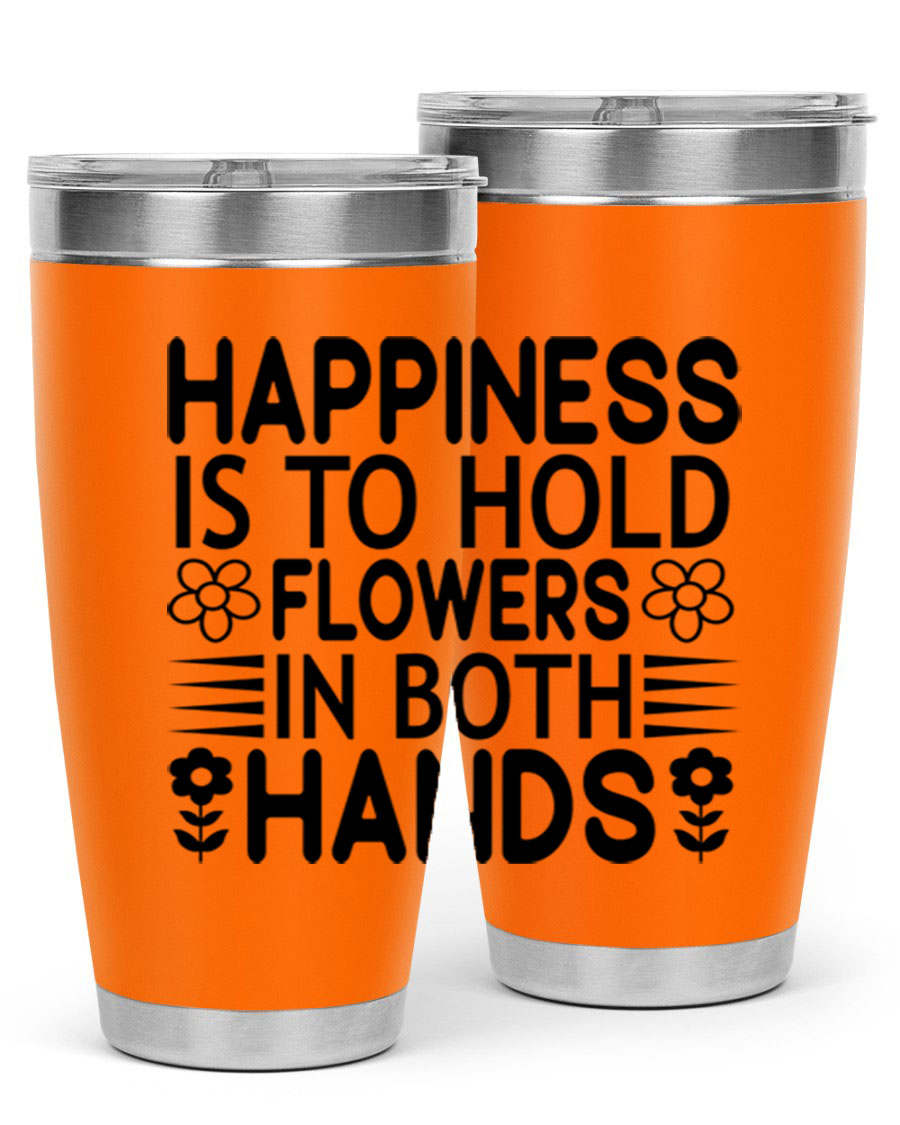 Happiness is to hold flowers 154# Tumbler, a stylish 20oz double wall vacuum stainless steel tumbler with a vibrant floral design.