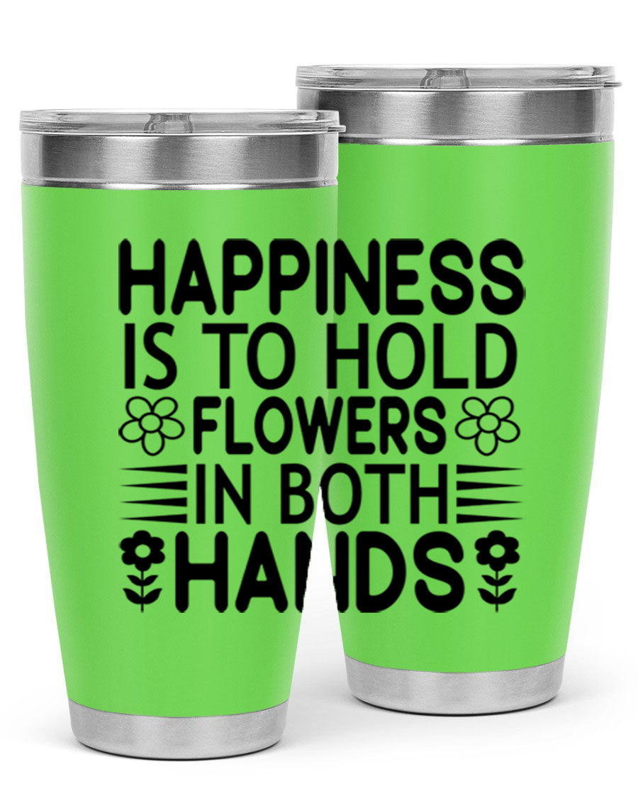 Happiness is to hold flowers 154# Tumbler, a stylish 20oz double wall vacuum stainless steel tumbler with a vibrant floral design.