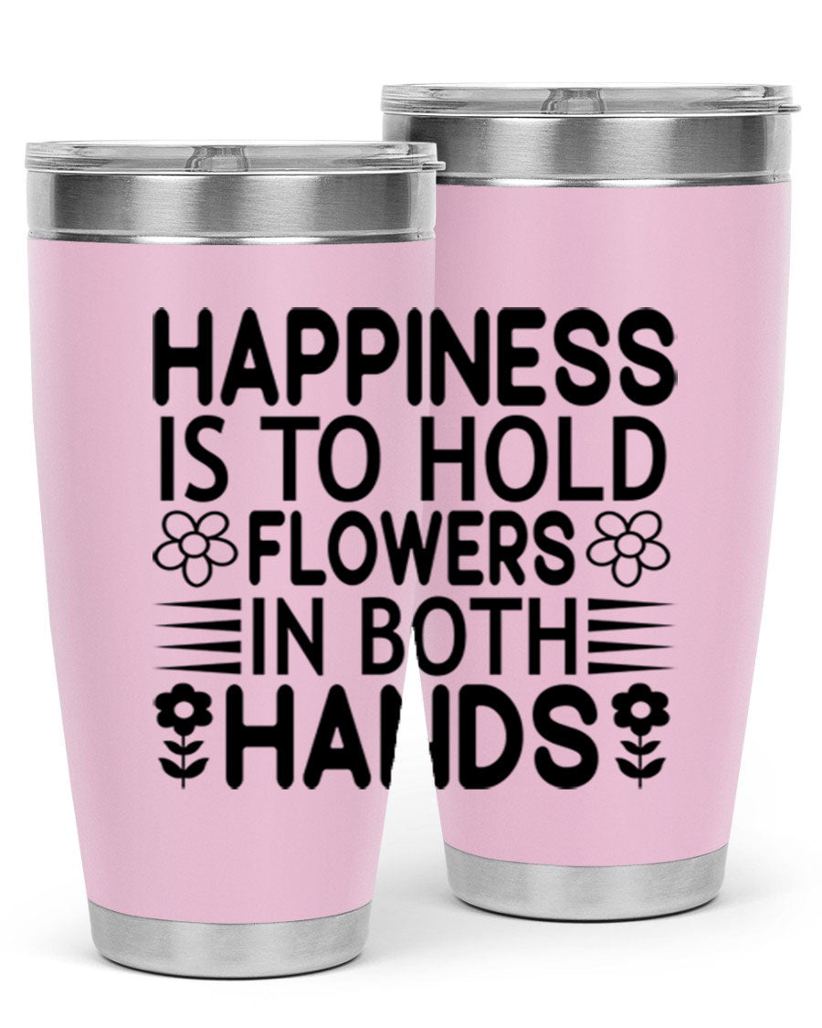 Happiness is to hold flowers 154# Tumbler, a stylish 20oz double wall vacuum stainless steel tumbler with a vibrant floral design.