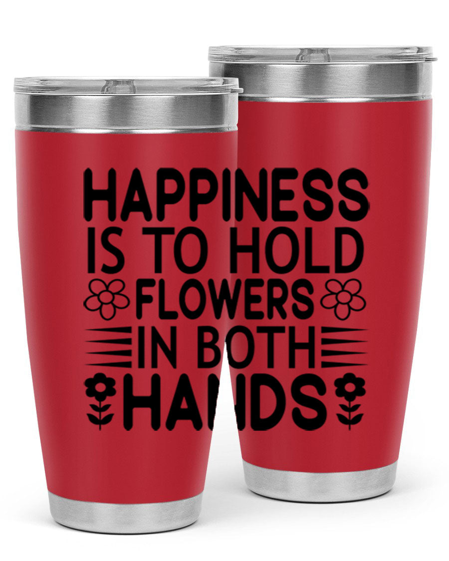 Happiness is to hold flowers 154# Tumbler, a stylish 20oz double wall vacuum stainless steel tumbler with a vibrant floral design.