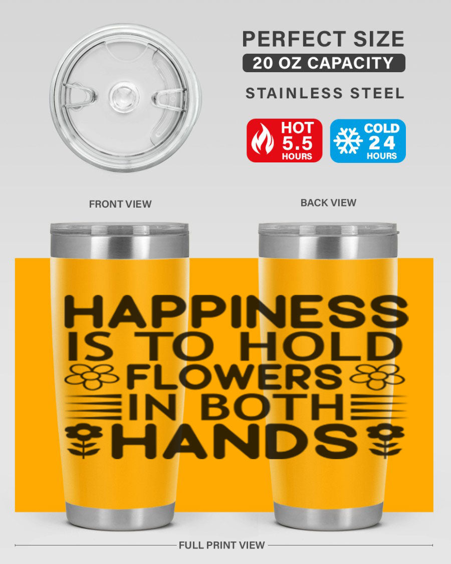Happiness is to hold flowers 154# Tumbler, a stylish 20oz double wall vacuum stainless steel tumbler with a vibrant floral design.