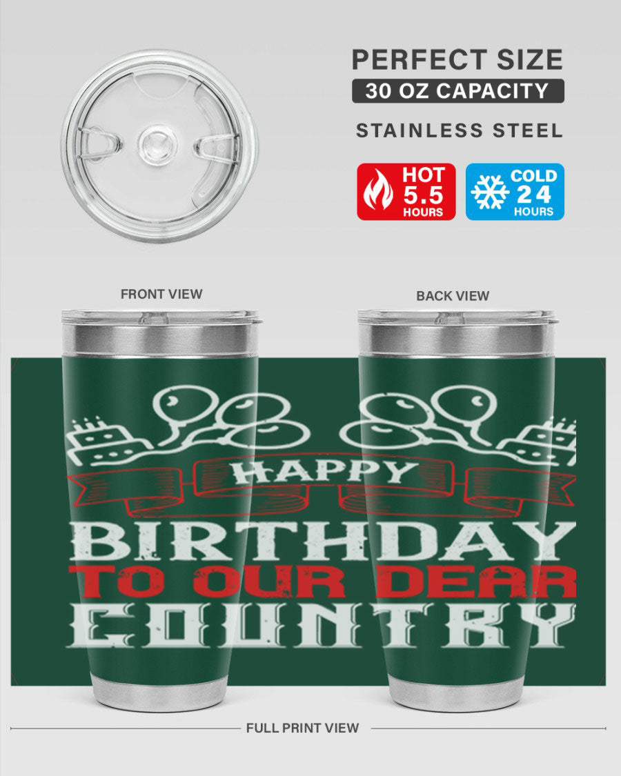 Happy Birthday to Our Dear Country tumbler in 20oz and 30oz sizes, featuring a double wall vacuum stainless steel design with a festive print.