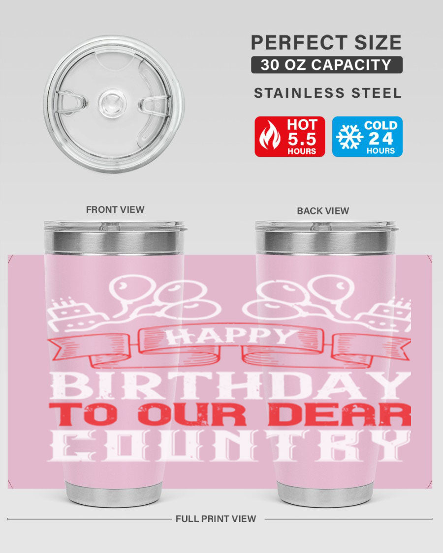Happy Birthday to Our Dear Country tumbler in 20oz and 30oz sizes, featuring a double wall vacuum stainless steel design with a festive print.