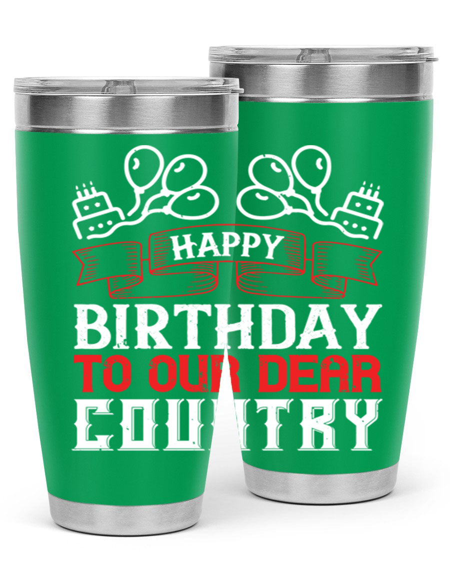 Happy Birthday to Our Dear Country tumbler in 20oz and 30oz sizes, featuring a double wall vacuum stainless steel design with a festive print.