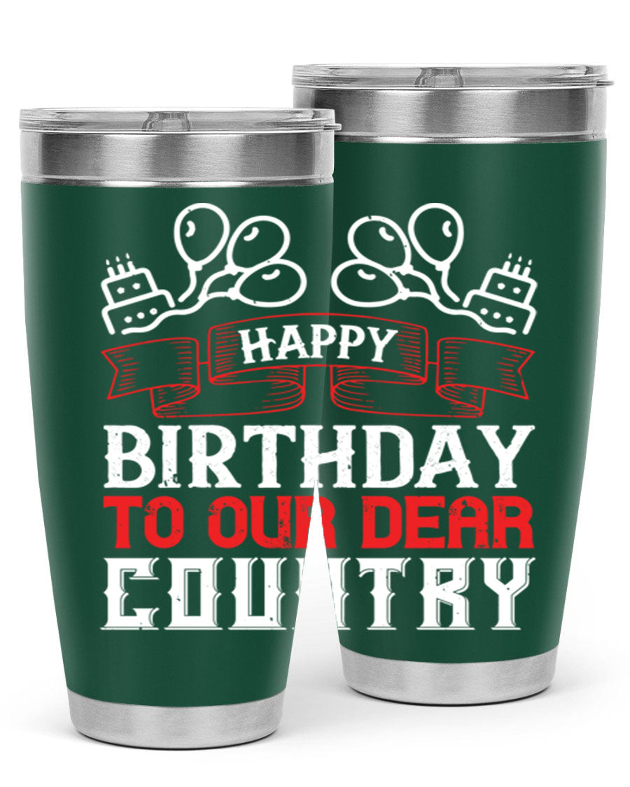 Happy Birthday to Our Dear Country tumbler in 20oz and 30oz sizes, featuring a double wall vacuum stainless steel design with a festive print.