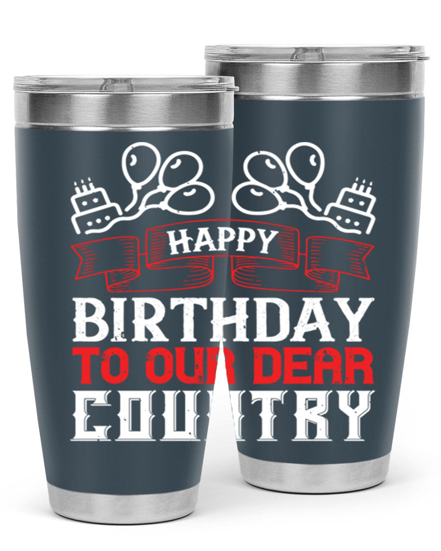 Happy Birthday to Our Dear Country tumbler in 20oz and 30oz sizes, featuring a double wall vacuum stainless steel design with a festive print.