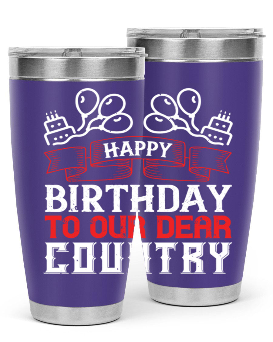 Happy Birthday to Our Dear Country tumbler in 20oz and 30oz sizes, featuring a double wall vacuum stainless steel design with a festive print.