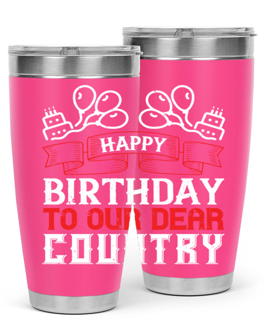 Happy Birthday to Our Dear Country tumbler in 20oz and 30oz sizes, featuring a double wall vacuum stainless steel design with a festive print.
