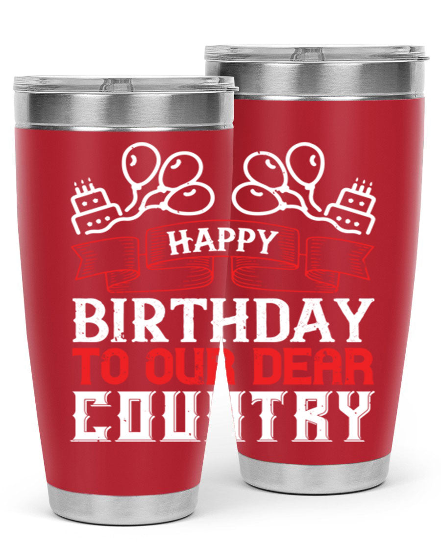 Happy Birthday to Our Dear Country tumbler in 20oz and 30oz sizes, featuring a double wall vacuum stainless steel design with a festive print.