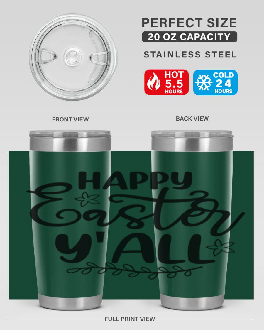 Happy Easter Y'all 20oz tumbler featuring a vibrant design, double wall vacuum insulation, and a drink-thru lid.