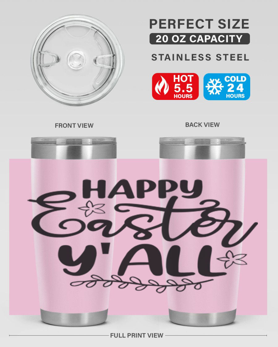 Happy Easter Y'all 20oz tumbler featuring a vibrant design, double wall vacuum insulation, and a drink-thru lid.