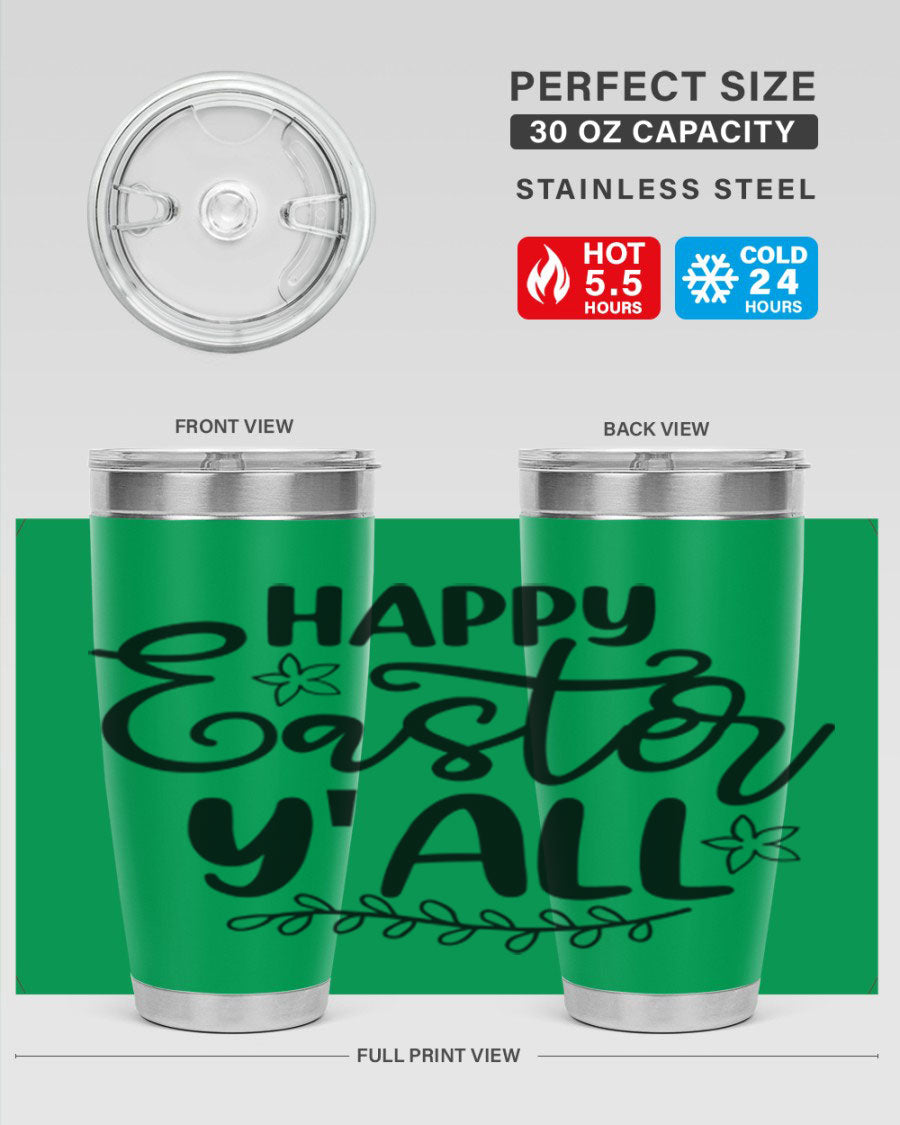 Happy Easter Y'all 20oz tumbler featuring a vibrant design, double wall vacuum insulation, and a drink-thru lid.