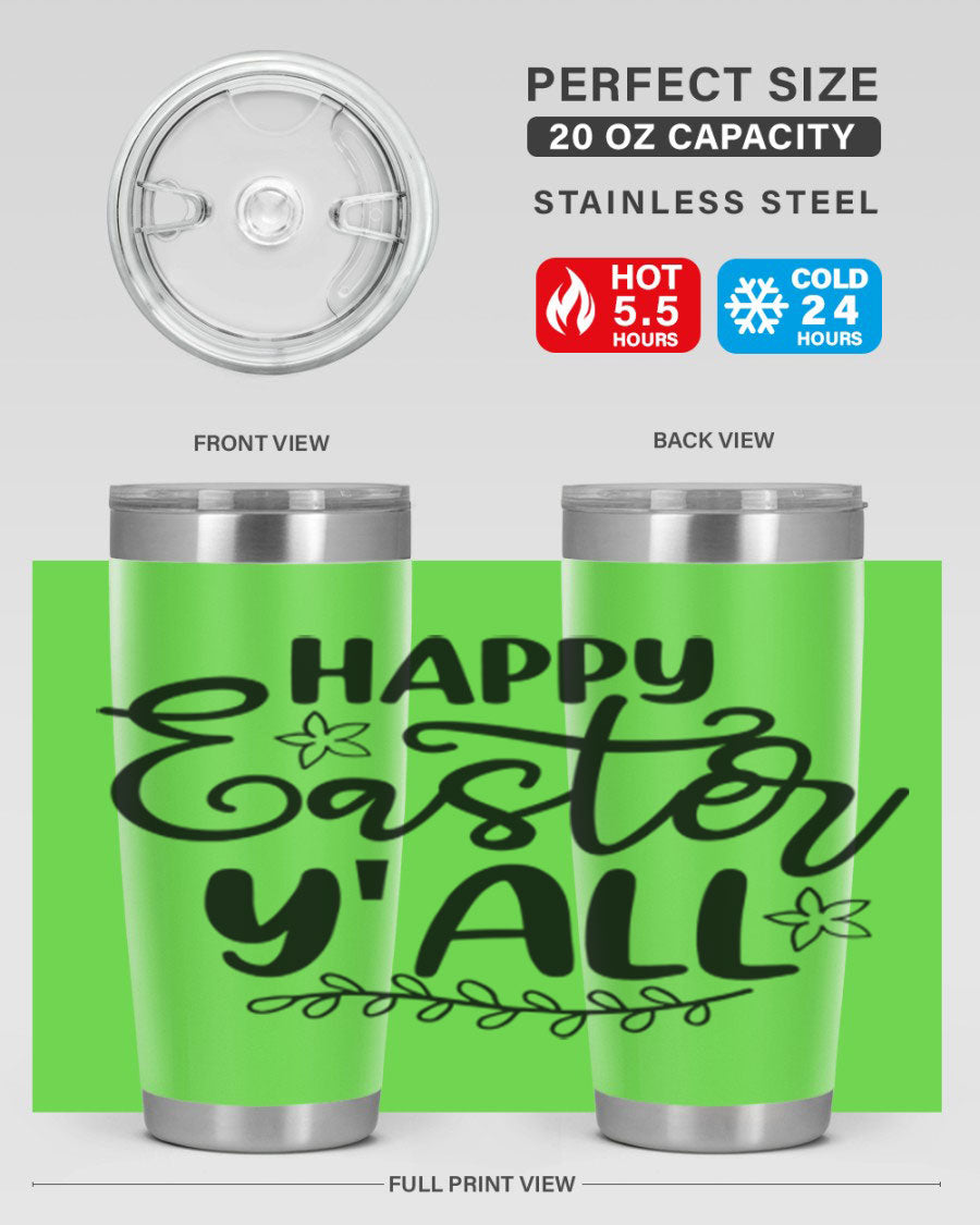 Happy Easter Y'all 20oz tumbler featuring a vibrant design, double wall vacuum insulation, and a drink-thru lid.
