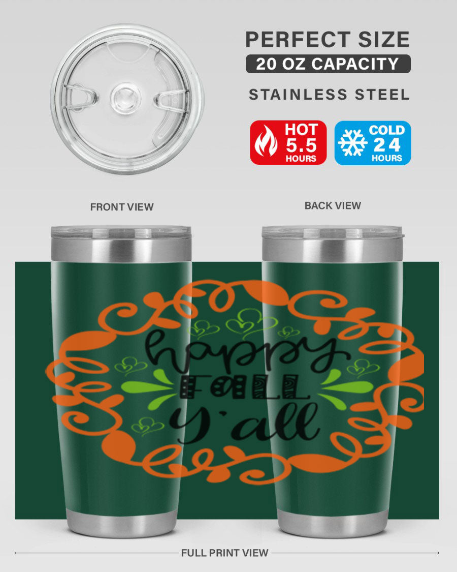 Happy Fall Y'all 20oz tumbler featuring a stylish autumn design, made of double wall vacuum stainless steel with a drink-thru lid.