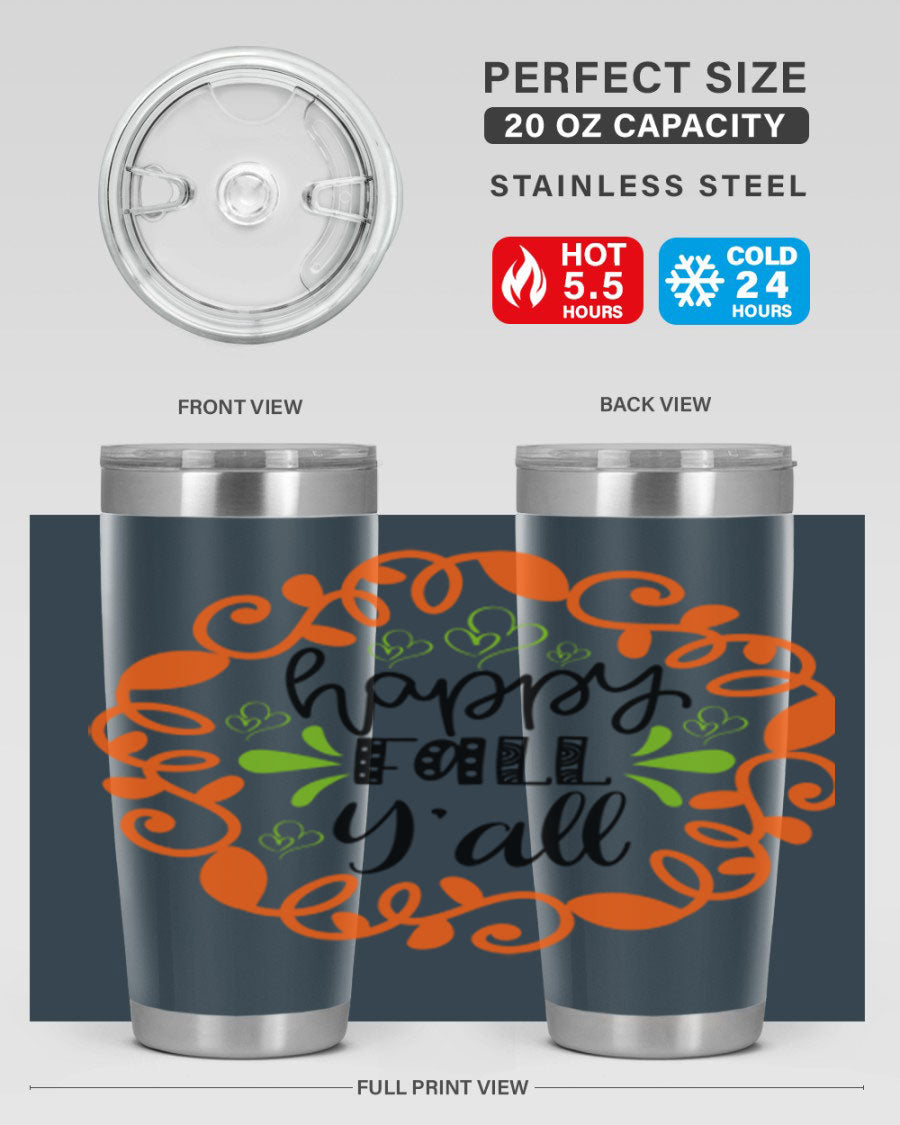 Happy Fall Y'all 20oz tumbler featuring a stylish autumn design, made of double wall vacuum stainless steel with a drink-thru lid.