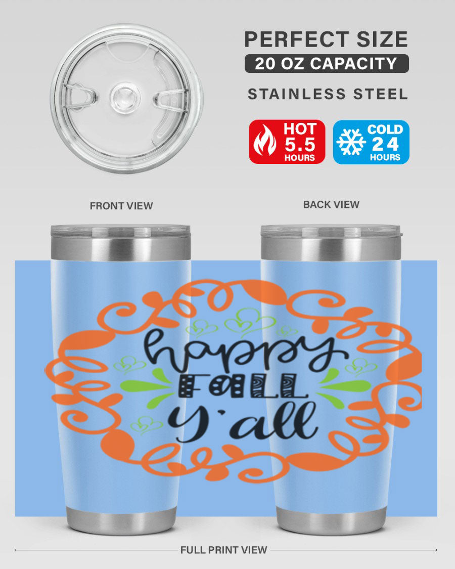 Happy Fall Y'all 20oz tumbler featuring a stylish autumn design, made of double wall vacuum stainless steel with a drink-thru lid.