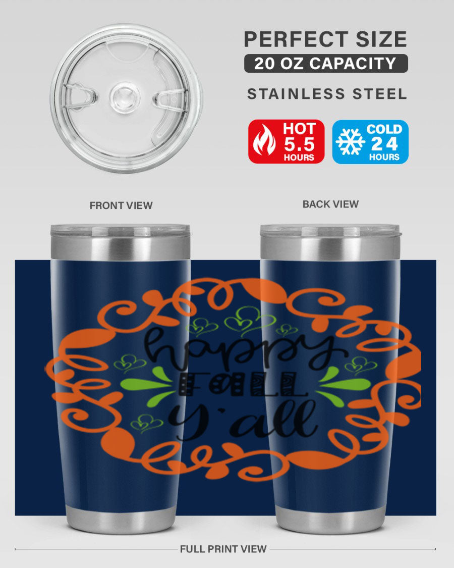 Happy Fall Y'all 20oz tumbler featuring a stylish autumn design, made of double wall vacuum stainless steel with a drink-thru lid.